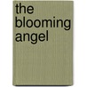 The Blooming Angel by Jr Wallace Irwin