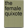 The Female Quixote door Ed. Amanda Gilroy and Wil Verhoeven