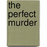 The Perfect Murder door H.R. F. Keating