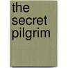 The Secret Pilgrim door John Le Carré