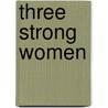 Three Strong Women door M. Ndiaye
