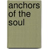 Anchors of the Soul door Philip Henry Wicksteed