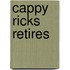 Cappy Ricks Retires