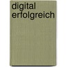 Digital Erfolgreich by Petra Schubert