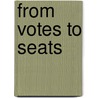 From Votes To Seats door Charles Pattie