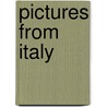 Pictures from Italy by Kate Flint