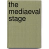 The Mediaeval Stage door Edmund Kerchever Chambers