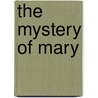 The Mystery Of Mary door Livingston Hill Grace