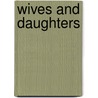 Wives And Daughters door Elizabeth Cleghorn Gaskell