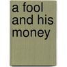 A Fool And His Money door George Barr McCutechon