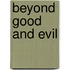 Beyond Good and Evil