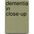Dementia in Close-Up