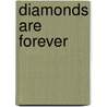 Diamonds are forever door Ian Fleming