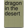 Dragon In The Desert door Tou Vue
