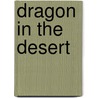 Dragon In The Desert door Tou Vue