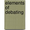 Elements Of Debating door Leverett Samuel Lyon