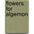Flowers for Algernon