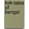 Folk-Tales Of Bengal door Warwick Goble