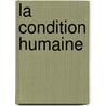 La Condition Humaine door André Malraux
