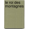 Le Roi Des Montagnes by Thomas Logie
