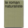 Le Roman Naturaliste door Ferdinand Bruneti�Re