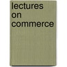 Lectures On Commerce door Anonymous