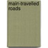 Main-Travelled Roads