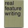 Real Feature Writing door Stacey Mann