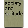 Society and Solitude door Ralph Waldo Emerson