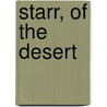 Starr, of the Desert by B.M. Bower