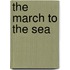 The March To The Sea