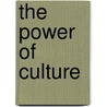 The Power of Culture door Willard J. Peterson