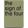 The Sign Of The Four door Sir Sir Arthur Conan Doyle