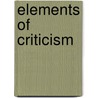 Elements of Criticism by Lord Henry Home Kames