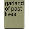 Garland of Past Lives door Justin Meiland