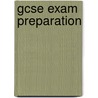 Gcse Exam Preparation door Julie Adams