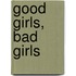 Good Girls, Bad Girls
