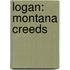 Logan: Montana Creeds