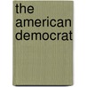 The American Democrat by James Fenimore Cooper
