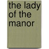 The Lady Of The Manor door Mrs. Sherwood
