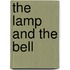 The Lamp and the Bell