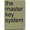 The Master Key System door Charles Haanel