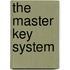 The Master Key System