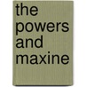 The Powers and Maxine by Charles Norris Williamson