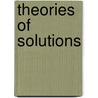 Theories of Solutions by Svante Arrhï¿½Nius