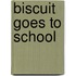 Biscuit Goes To School