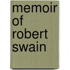 Memoir of Robert Swain door Robert Swain