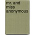 Mr. And Miss Anonymous