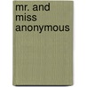 Mr. And Miss Anonymous door Fern Micheals