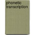 Phonetic Transcription